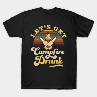 Let's Get Campfire Drunk T-Shirt